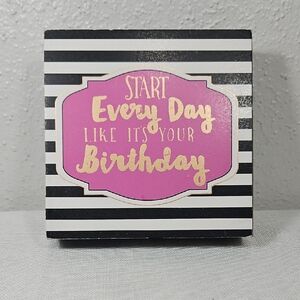 Hobby Lobby 'Every Day Your Birthday' Black and White Striped Decorative Block